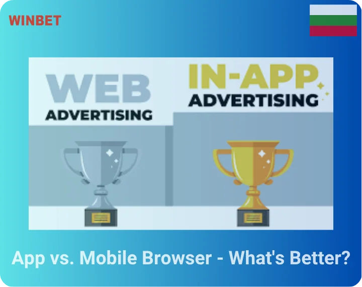 App vs. Mobile Browser - What's Better?